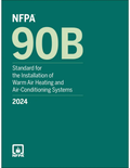 2024 NFPA 90B Standard for the Installation of Warm Air Heating and Air-Conditioning Systems, ISBN: 978-1455930524