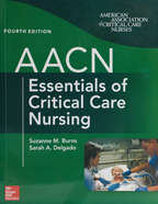 AACN Essentials of Critical Care Nursing ISBN: 9781260116755