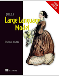 Build a Large Language Model (From Scratch) ISBN: 978-1633437166