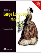 Build a Large Language Model (From Scratch) ISBN: 978-1633437166