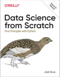 Data Science from Scratch: First Principles with Python 2nd Edition ISBN: 978-1492041139