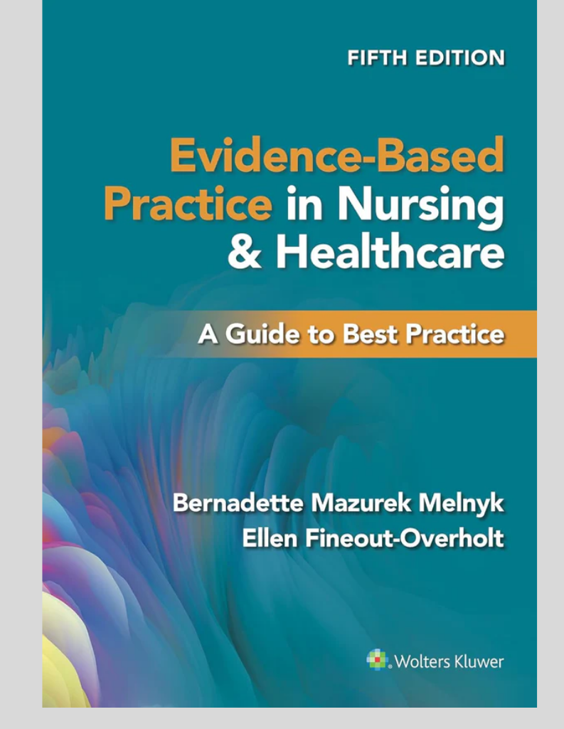 Evidence-Based Practice in Nursing & Healthcare: A Guide to Best Practice ISBN: 9781975185725