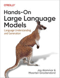 Hands-On Large Language Models: Language Understanding and Generation 1st Edition ISBN : 978-1098150969