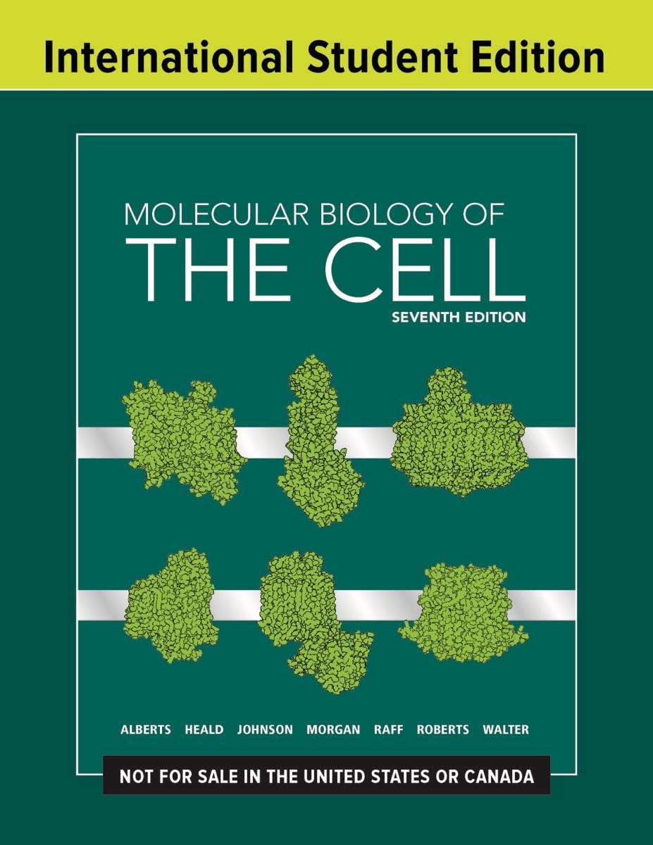 MOLECULAR BIOLOGY OF THE CELL, 7TH EDITION ISBN - 9780393884852