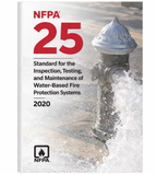 2020 NFPA 25 Standard for the Inspection, Testing, and Maintenance of Water-Based Fire Protection Systems, ISBN: 978-1455923908