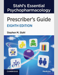 Prescriber's Guide: Stahl's Essential Psychopharmacology 8th Edition ISBN 9781009464758