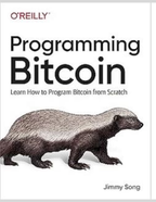 Programming Bitcoin: Learn How to Program Bitcoin from Scratch 1st Edition ISBN: 978-1492031499