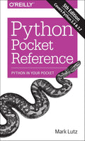 Python Pocket Reference: Python In Your Pocket (Pocket Reference (O'Reilly)) 5th Edition ISBN:978-1449357016