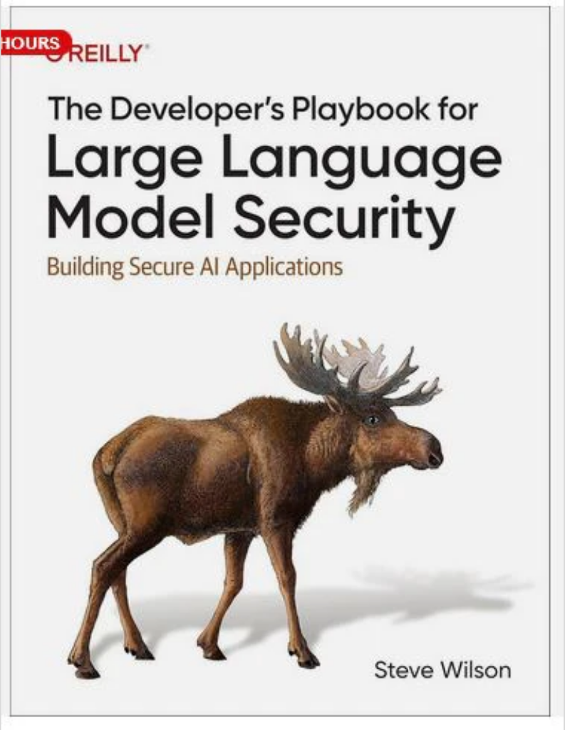 The Developer's Playbook for Large Language Model Security: Building Secure AI Applications 1st Edition ISBN: 978-1098162207