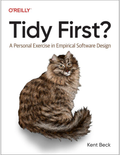 Tidy First?: A Personal Exercise in Empirical Software Design 1st Edition ISBN: 978-1098151249
